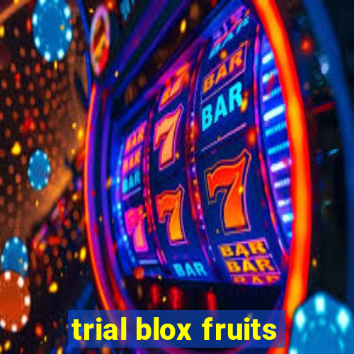 trial blox fruits